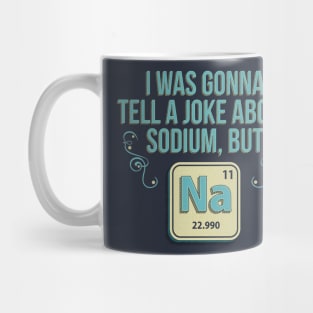 Sodium Joke Mug